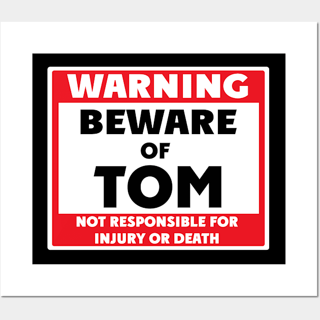 Beware of Tom Wall Art by BjornCatssen